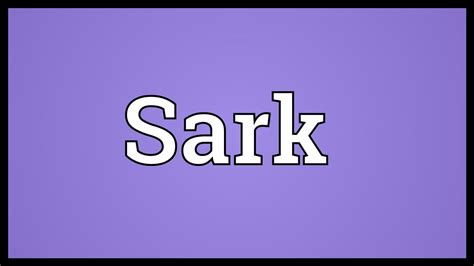 sarks meaning